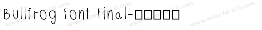 Bullfrog Font Final字体转换